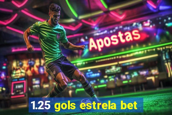 1.25 gols estrela bet